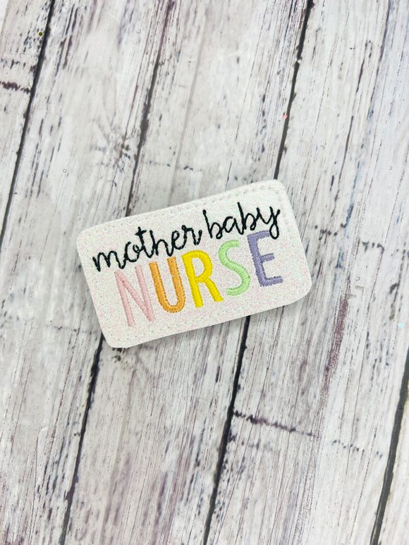 Mother Baby Nurse Badge Feltie