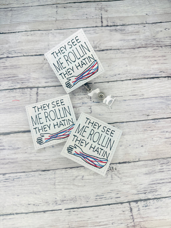 They See Me Rollin Veins Badge Feltie