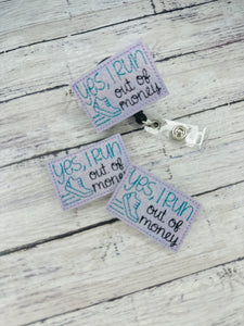 Yes, I Run Out of Money Badge Feltie