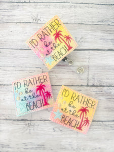 I’d Rather be at the Beach Badge Feltie