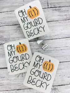 Oh My Gourd Becky Badge Feltie