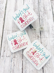 Today’s Goal: Fight Cancer Shaker Badge Feltie