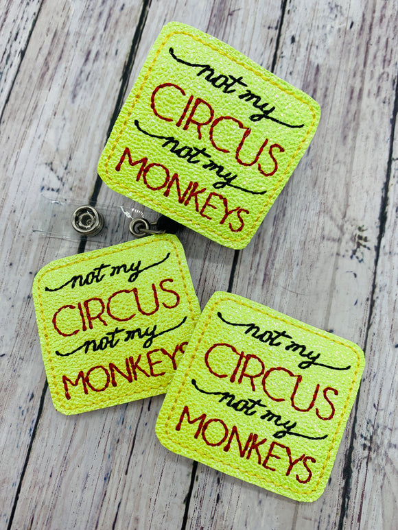 Not my Circus not my Monkeys