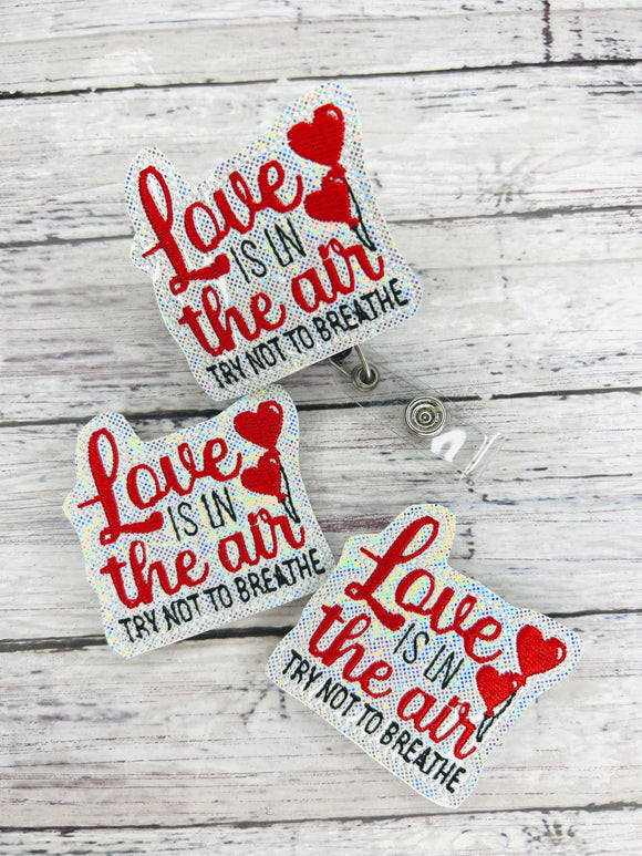 Love is in the Air-Try not to Breathe Badge Feltie
