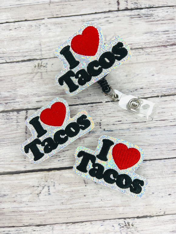 I Heart Tacos Badge Feltie