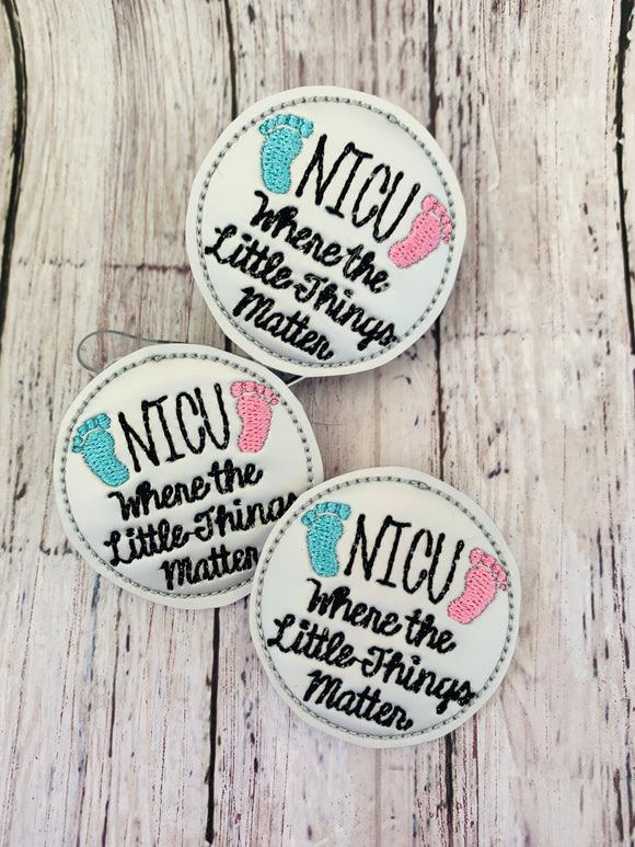 NICU-Where the Little Things Matter Badge Feltie